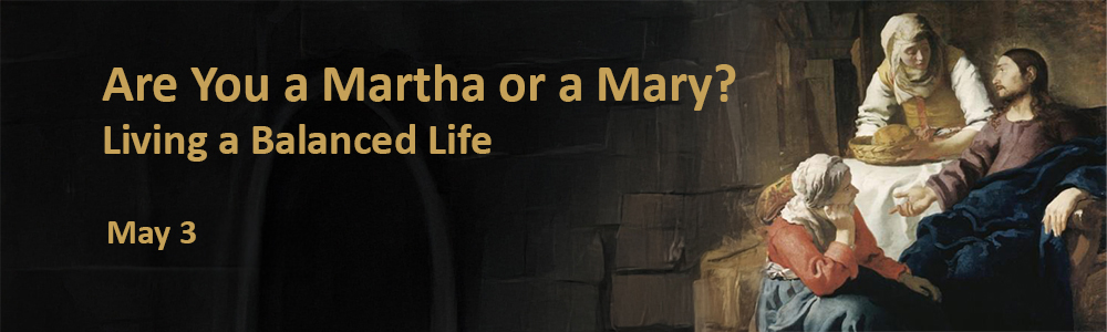 Are You a Martha or a Mary?