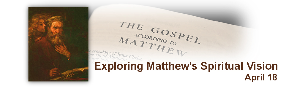 Exploring Matthew's Spiritual Vision